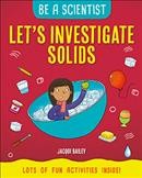 Let's investigate solids / Jacqui Bailey.