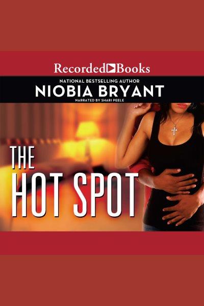 The hot spot [electronic resource] : Strong family series, book 4. Niobia Bryant.