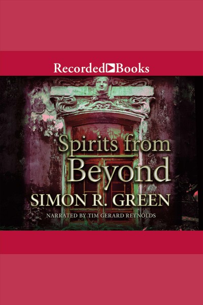 Spirits from beyond [electronic resource] : Ghostfinders series, book 4. Simon R Green.
