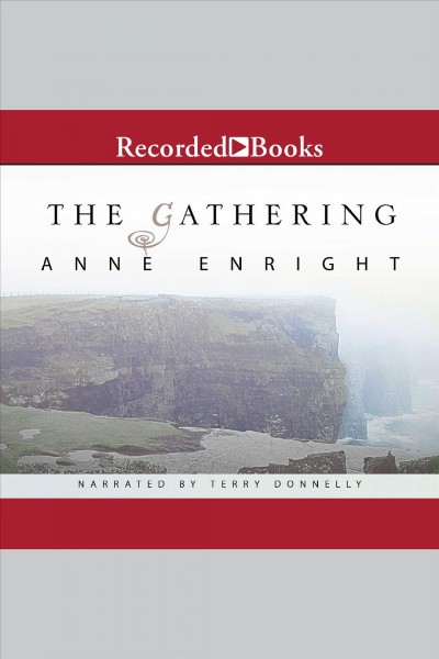 The gathering [electronic resource]. Anne Enright.