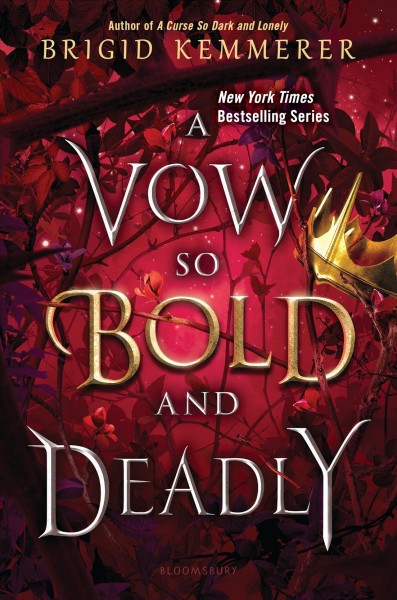 A vow so bold and deadly / Brigid Kemmerer.