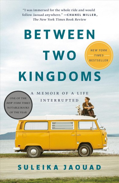 Between two kingdoms : A Memoir of a Life Interrupted / Suleika Jaouad.