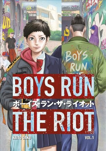 Boys run the riot. 1 / Keito Gaku ; translation, Leo McDonagh ; lettering, Ashley Caswell.