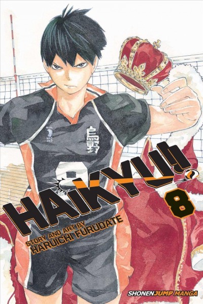 Haikyu!! 8, Former lonely tyrant/  story and art by Haruichi Furudate ; translation, Adrienne Beck; touch-up art & lettering, Erika Terriquez.