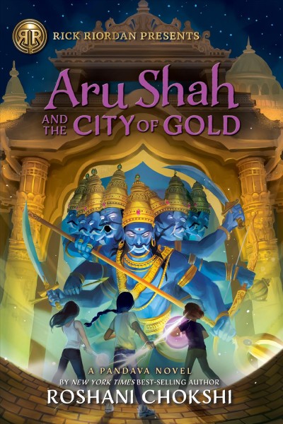 Aru Shah and the city of gold / Roshani Chokshi.
