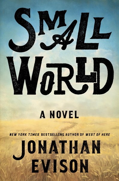 Small world : a novel / Jonathan Evison.
