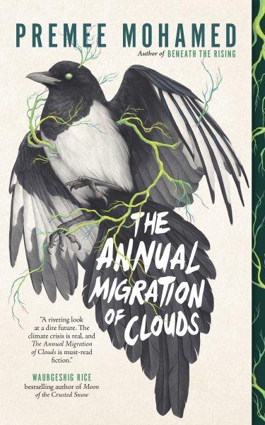 The annual migration of clouds / Premee Mohamed.