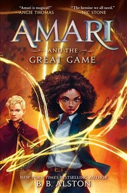 Supernatural Investigations.  Bk.2  :Amari and the Great Game / B.B. Alston ; illustrations by Godwin Akpan.