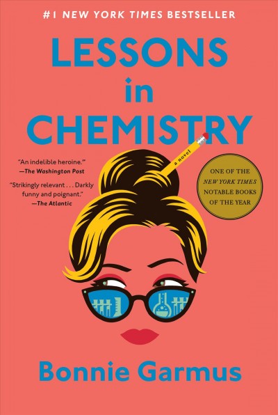 Lessons in chemistry : a novel / Bonnie Garmus.