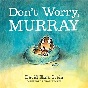 Don't worry, Murray / David Ezra Stein.