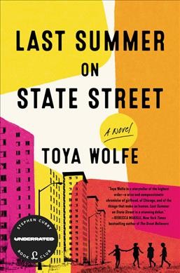Last summer on State Street : a novel / Toya Wolfe.