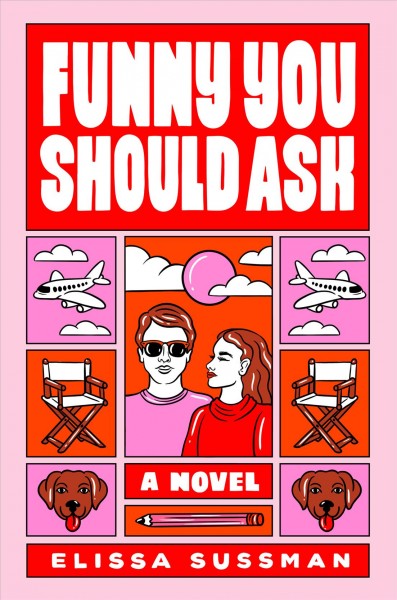 Funny you should ask : a novel / Elissa Sussman.