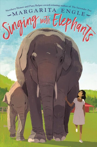 Singing with elephants / Margarita Engle.