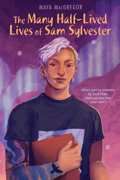 The many half-lived lives of Sam Sylvester / Maya MacGregor.