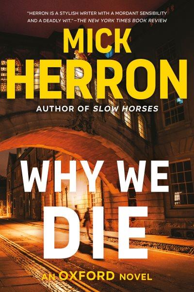 Why we die / Mick Herron.
