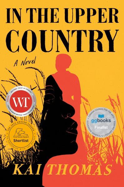 In the Upper Country : a novel / Kai Thomas.