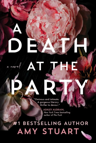 A death at the party : a novel / Amy Stuart.
