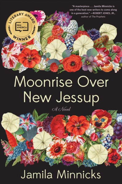 Moonrise over New Jessup : a novel / Jamila Minnicks.