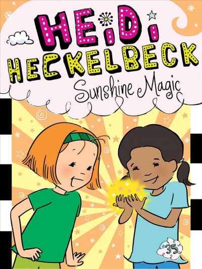 Heidi Heckelbeck sunshine magic / by Wanda Coven ; illustrated by Priscilla Burris.