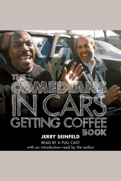 The comedians in cars getting coffee book / Jerry Seinfeld.