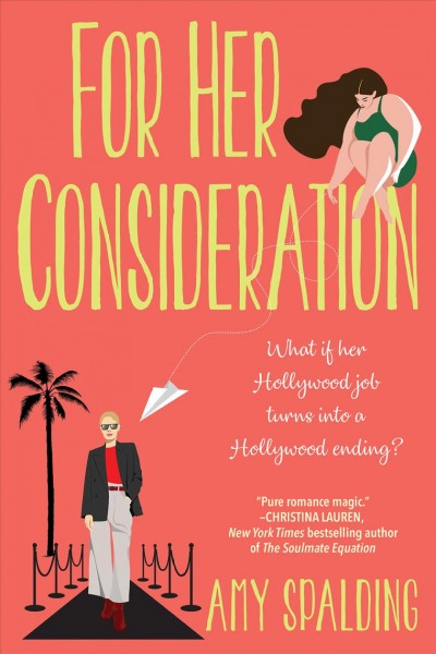 For her consideration / Amy Spalding.