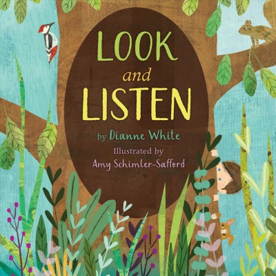 Look and listen : who's in the garden, meadow, brook? / by Dianne White ; illustrated by Amy Schimler-Safford.