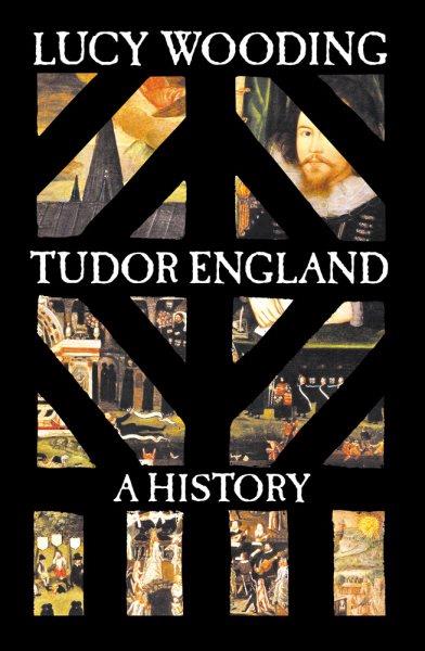 Tudor England : a history / Lucy Wooding.