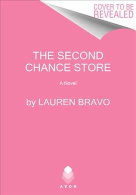 The second chance store : a novel / Lauren Bravo.