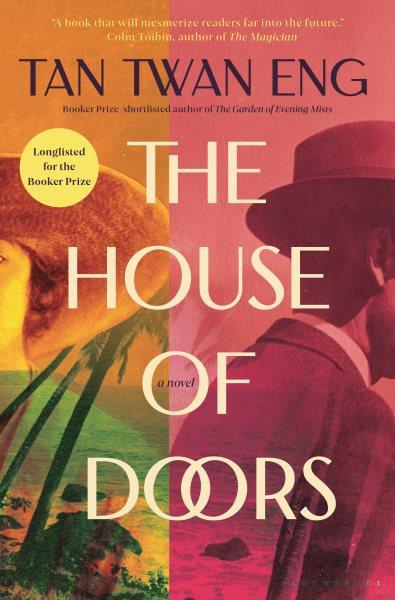 The house of doors : a novel / Tan Twan Eng.