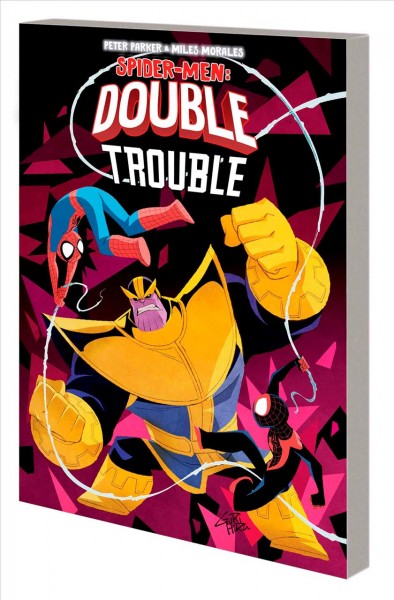 Peter Parker & Miles Morales Spider-Men : double trouble / Mariko Tamaki & Vita Ayala, writers.