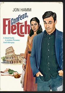 Confess, Fletch [videorecording] / Miramax presents ; a film by Greg Mottola ; produced by Connie Tavel, Bill Block, Jon Hamm ; screenplay by Greg Mottola and Zev Borow ; directed by Greg Mottola.