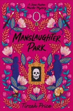 Manslaughter Park/ Tirzah Price.