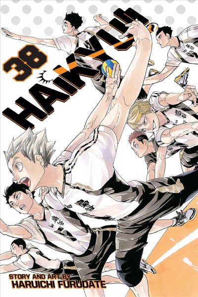 Haikyu!!. Volume 38, Task focus / story and art by Haruichi Furudate ; translation, Adrienne Beck ; touch-up art & lettering, Erika Terriquez.