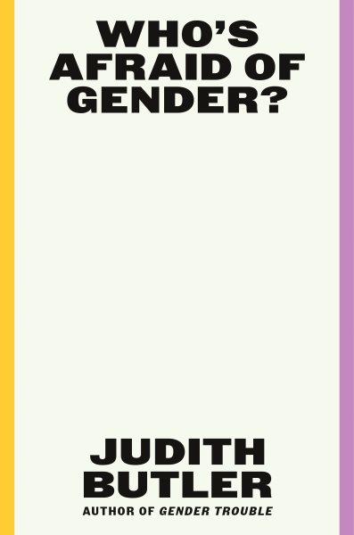 Who's afraid of gender? / Judith Butler.