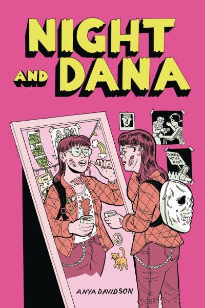 Night and Dana : a graphic novel / Anya Davidson.