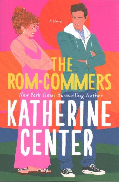 The rom-commers / Katherine Center.