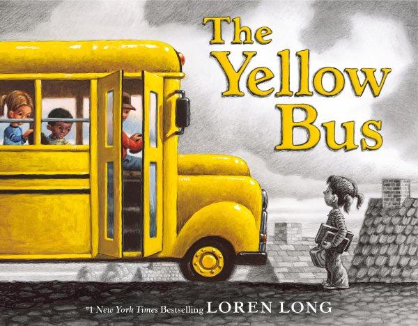 The yellow bus / Loren Long.