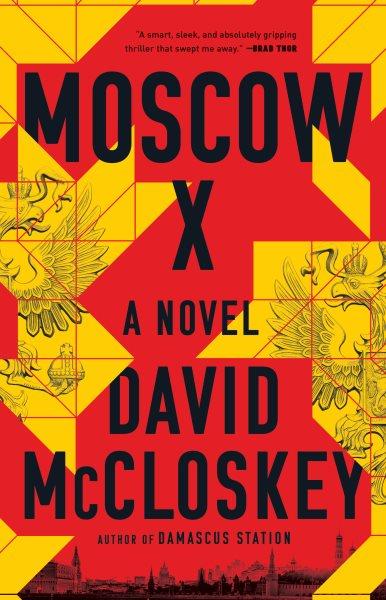 Moscow X : a novel / David McCloskey.