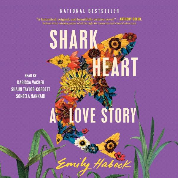 Shark heart : a love story / Emily Habeck.