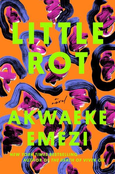 Little rot / Akwaeke Emezi.