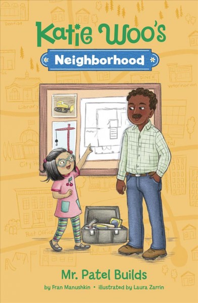 Katie Woo's Neighborhood: Mr Patel Builds [electronic resource] / powered by Library Pass.