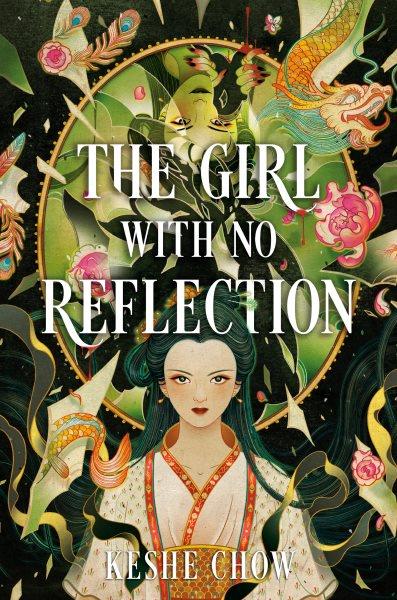 The girl with no reflection / Keshe Chow.