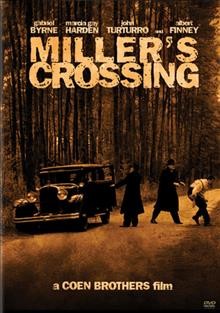 Miller's Crossing [videorecording] / 20th Century Fox ; Circle Films presents a Ted and Jim Pedas, Ben Barenholtz, Bill Durkin production ; directed by Joel Coen ; produced by Ethan Coen ; written by Joel Coen and Ethan Coen.