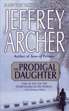 The prodigal daughter / Jeffrey Archer.