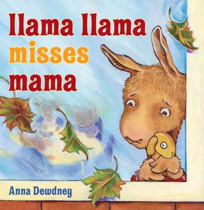 Llama Llama misses Mama / Anna Dewdney.
