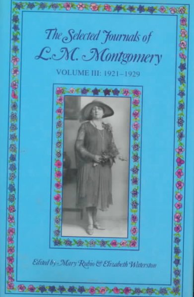 The selected journals of L.M. Montgomery, volume 3 : 1921-1929 / edited by Mary Rubio & Elizabeth Waterston.