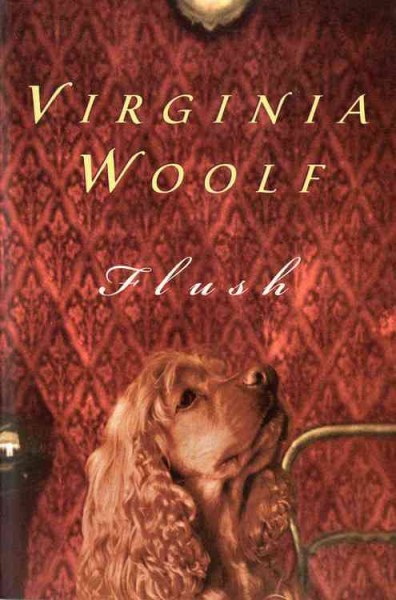 Flush, a biography / Virginia Woolf.