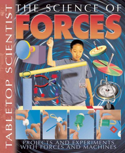 Forces : projects with experiments on forces and machines / Steve Parker.