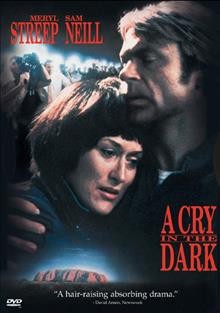 A cry in the dark [DVD video] / Warner Brothers presents a Cannon Entertainment, Inc./Golan-Globus production in association with Cinema Verity Limited a Fred Schepisi film.