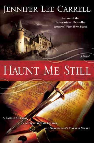 Haunt me still : a novel / Jennifer Lee Carrell.